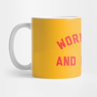 WORK HARD AND BE NICE Mug